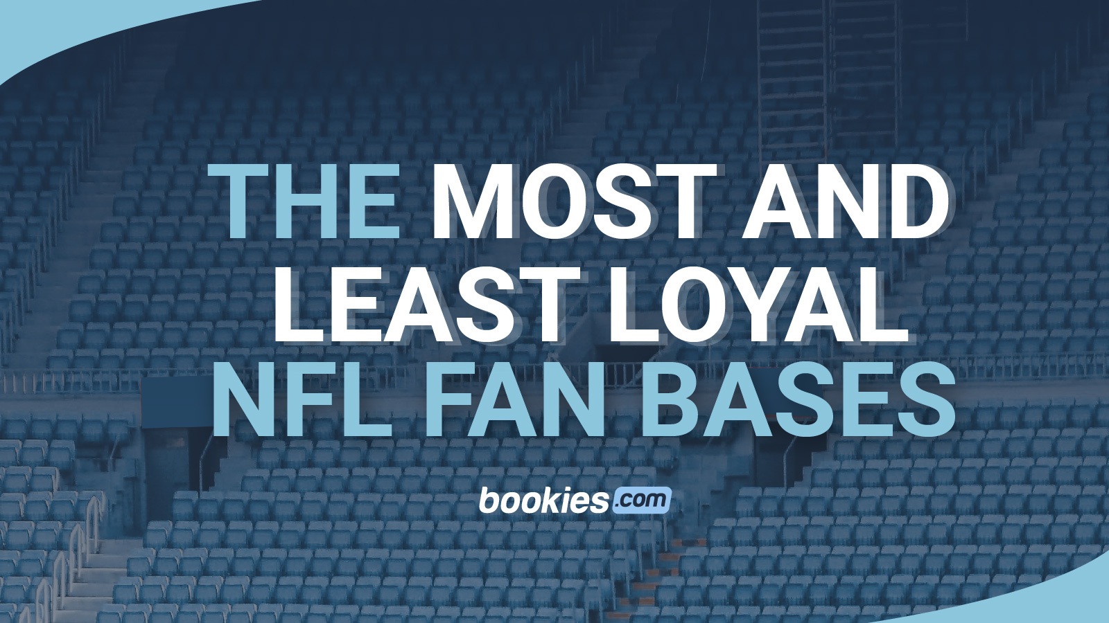 The NFL’s Most And Least Loyal Fan Bases | Bookies.com