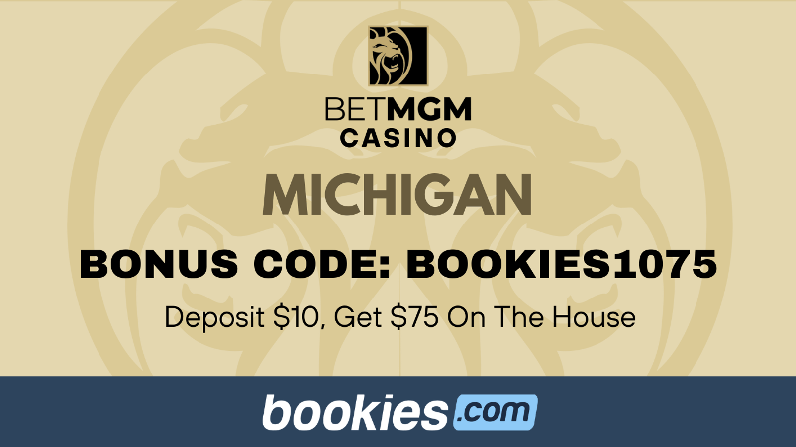 BetMGM Michigan Casino Bonus Code BOOKIES1075: Deposit , Claim  On The House | August 20th