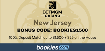 Get BetMGM NJ Casino Bonus Code BOOKIES1500: Claim 100% Match Bonus up to $1,500 + $25 Extra