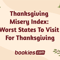 Thanksgiving Misery Index: Most Stressful States to Visit for The Holiday