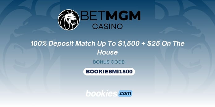 BetMGM Casino Bonus Code BOOKIESMI1500: Get 100% Match Bonus Up to $1500 + $25 Extra (Mar. 15)