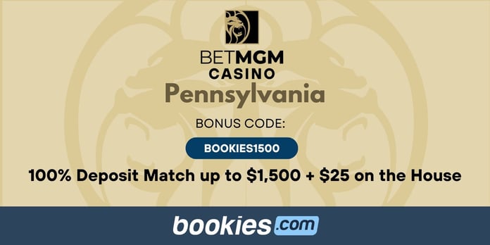 Use BetMGM PA Casino Bonus Code BOOKIES1500: 100% Deposit Match up to $1,500 + $25 Extra (Mar. 13)