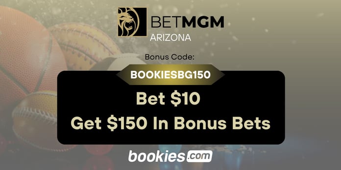 BetMGM Arizona Bonus Code BOOKIESBG150: Bet $10 Get $150 Bonus For NBA, CBB (Feb. 24)