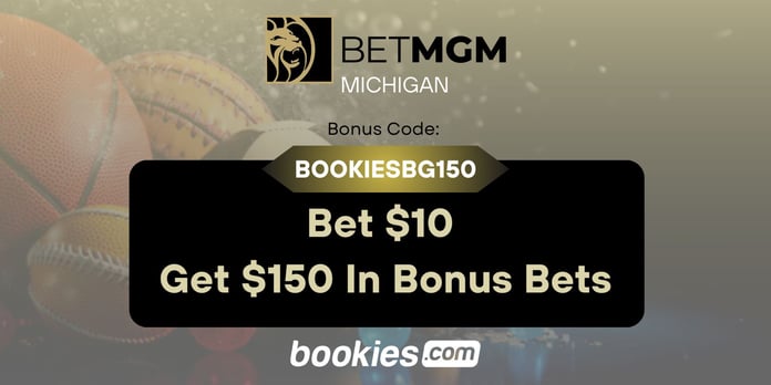 Use BetMGM Michigan Bonus Code BOOKIESBG150: Bet $10 Get $150 Bonus for NBA, March Matchups