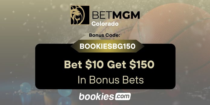 BetMGM Colorado Bonus Code BOOKIESBG150: Bet $10 Get $150 Bonus for First Round, NBA (Mar. 17)