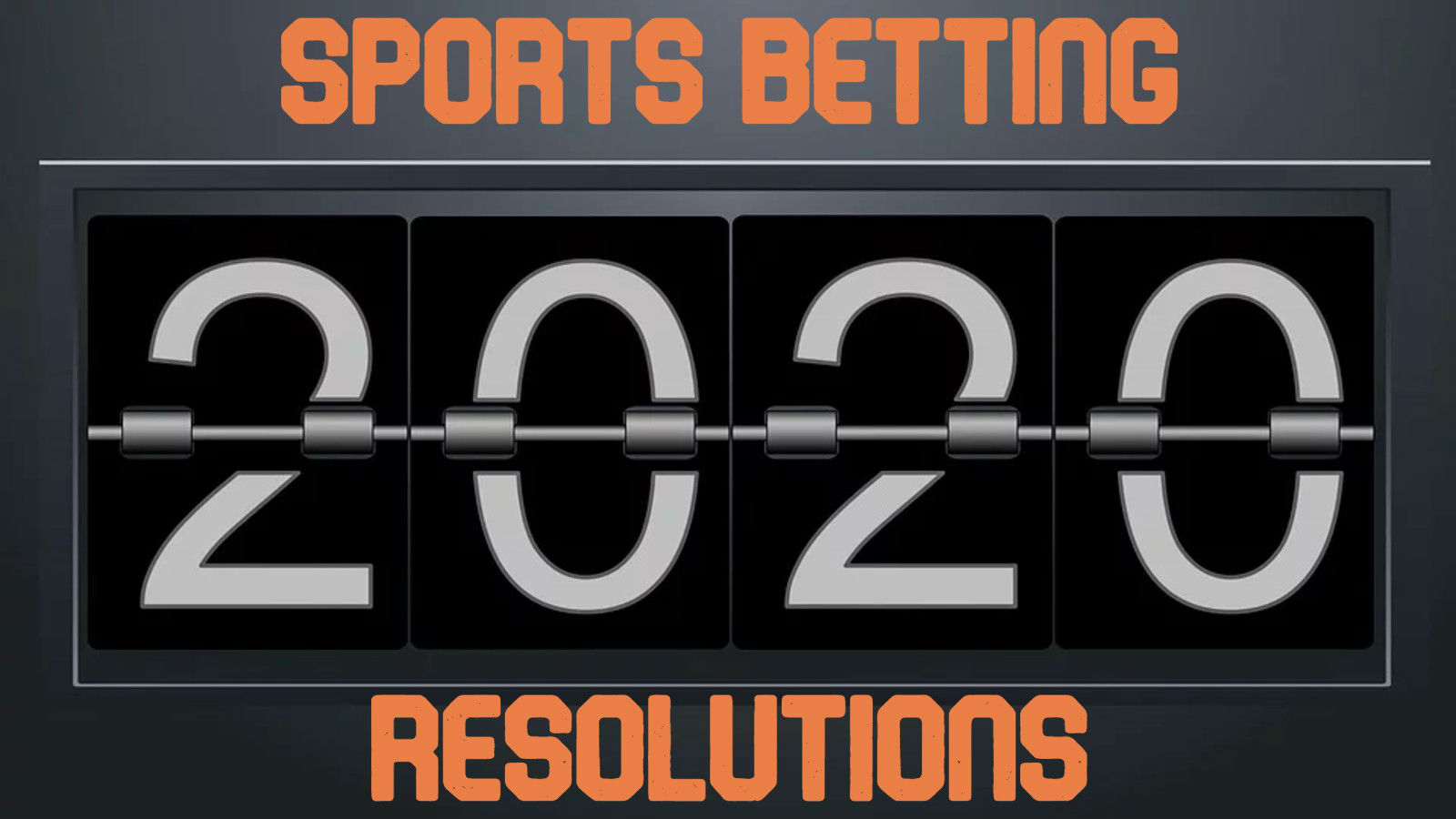 2020 Brings Sports Betting Resolutions You Will Enjoy Keeping