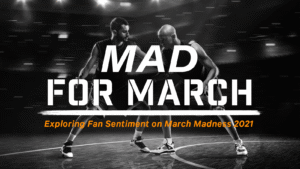 Exploring Fan Sentiment Ahead of This Year’s March Madness