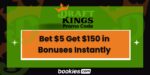 DraftKings Promo Code Bet $5 Get $150 in Bonuses Instantly