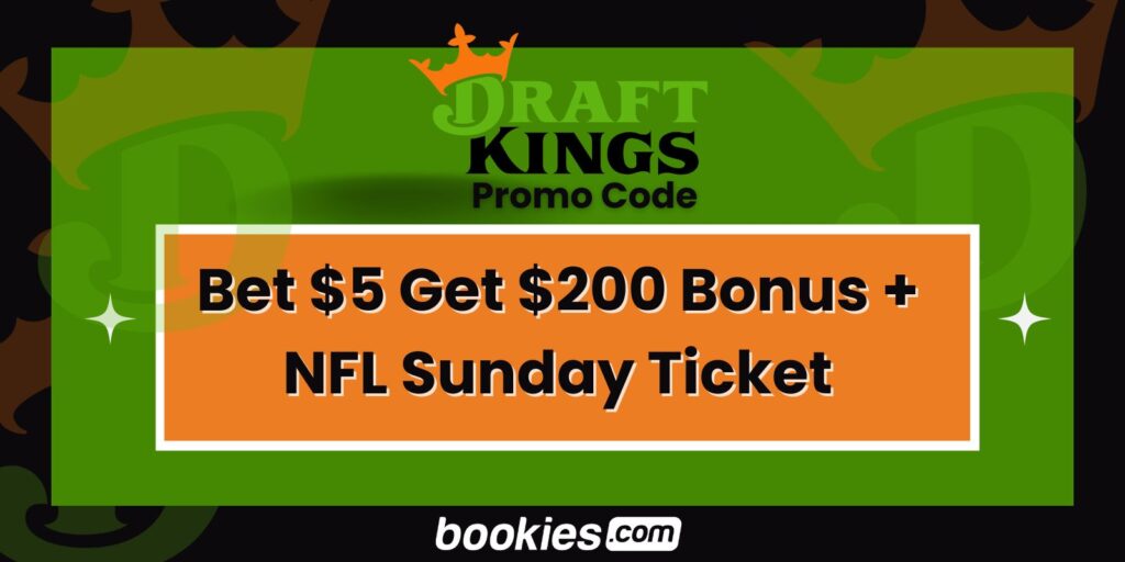 DraftKings Promo Code Bet $5 Get $200 in Bonuses + NFL Sunday Ticket
