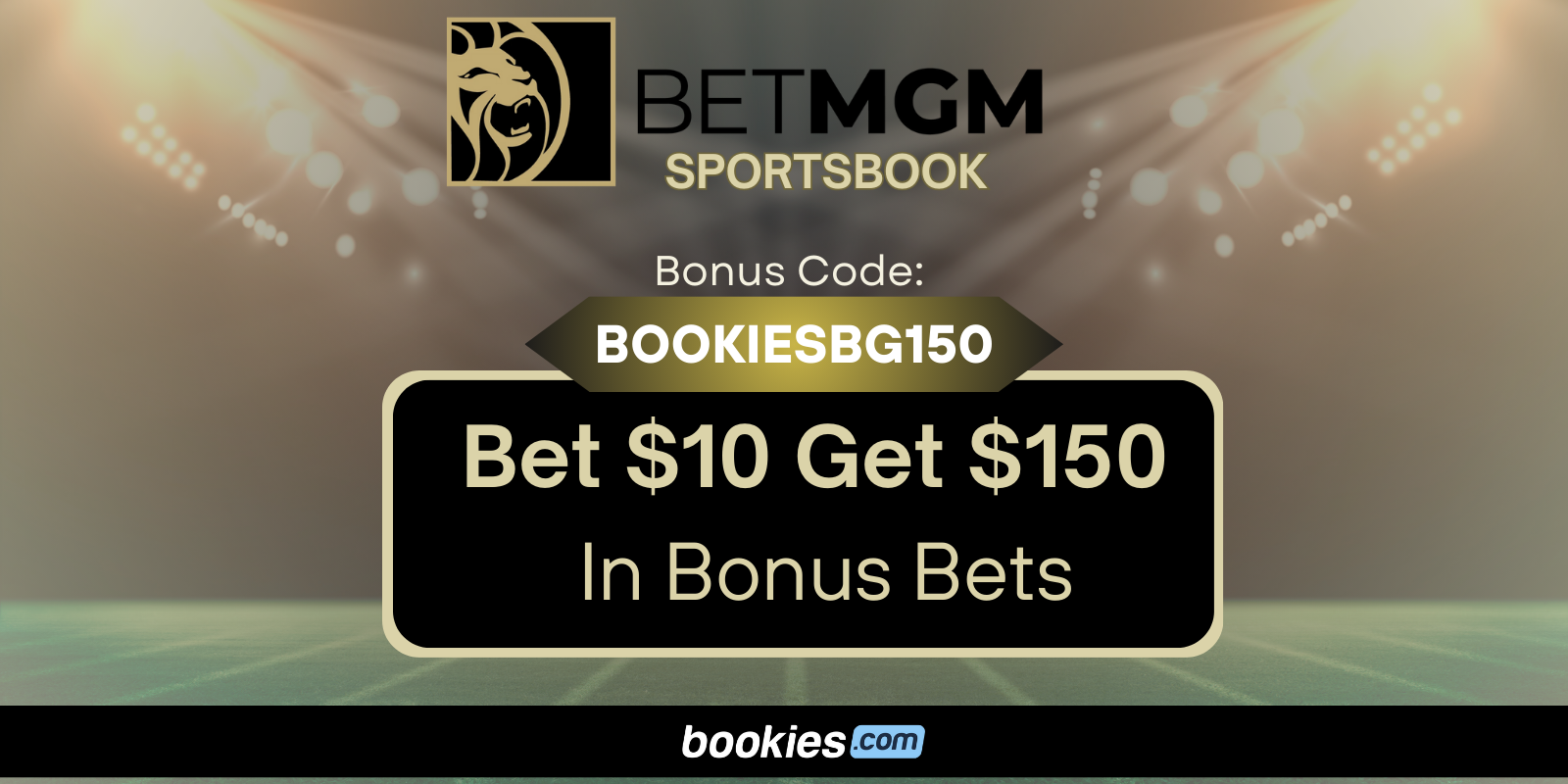 BetMGM Bonus Code BOOKIESBG150