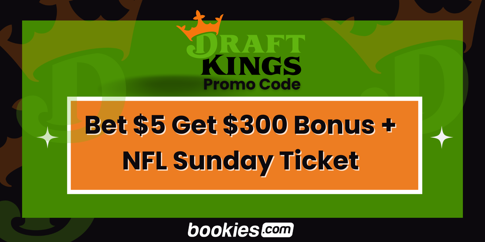 DraftKings Promo Code Bet $5 Get $300 in Bonuses + NFL Sunday Ticket