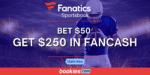 Fanatics-sportsbook-promo-$250-fancash-2