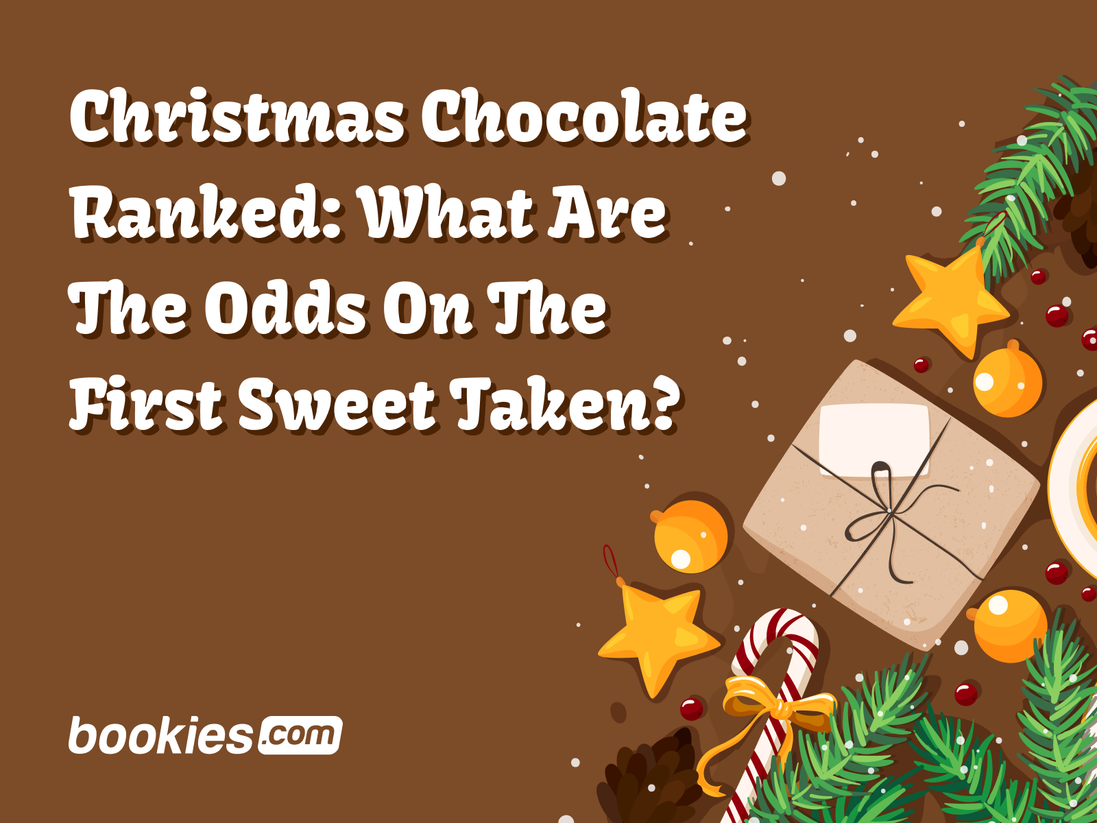 Christmas Chocolate Ranked: What Are The Odds On The First Sweet Taken?