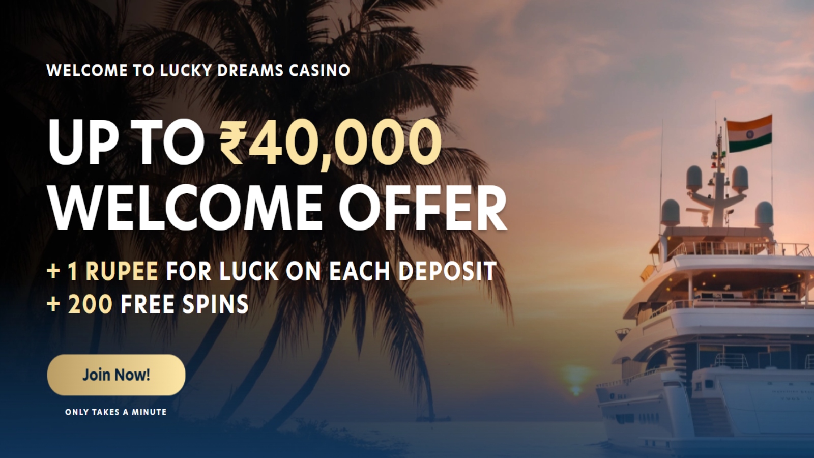 Lucky Dreams Casino Sign Up Bonus India December 2025: Get ₹40,000 and 200 Free Spins