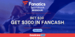fanatics sportsbook MO Bet $50 Get $300