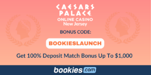 Caesars Palace Online Casino NJ Promo Code BOOKIESLAUNCH (April 2026): Get Up to $3,500 in Bonus Bets