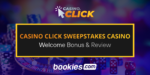 Casino Click Sweepstakes Casino Welcome Bonus and Review {{ 