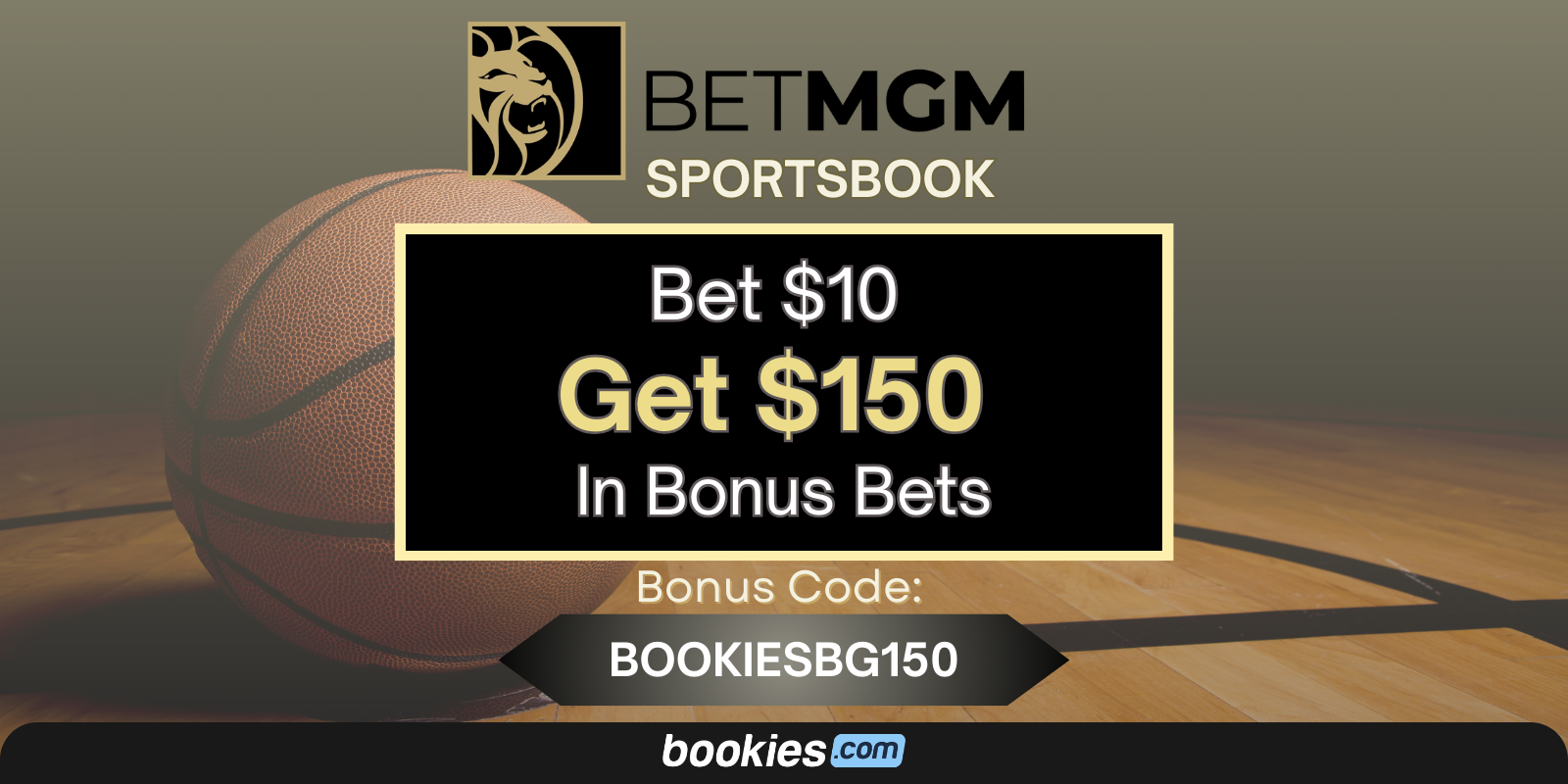 BetMGM Bonus Code BOOKIESBG150: Bet $10 Get $150 – NBA March 10, 2026