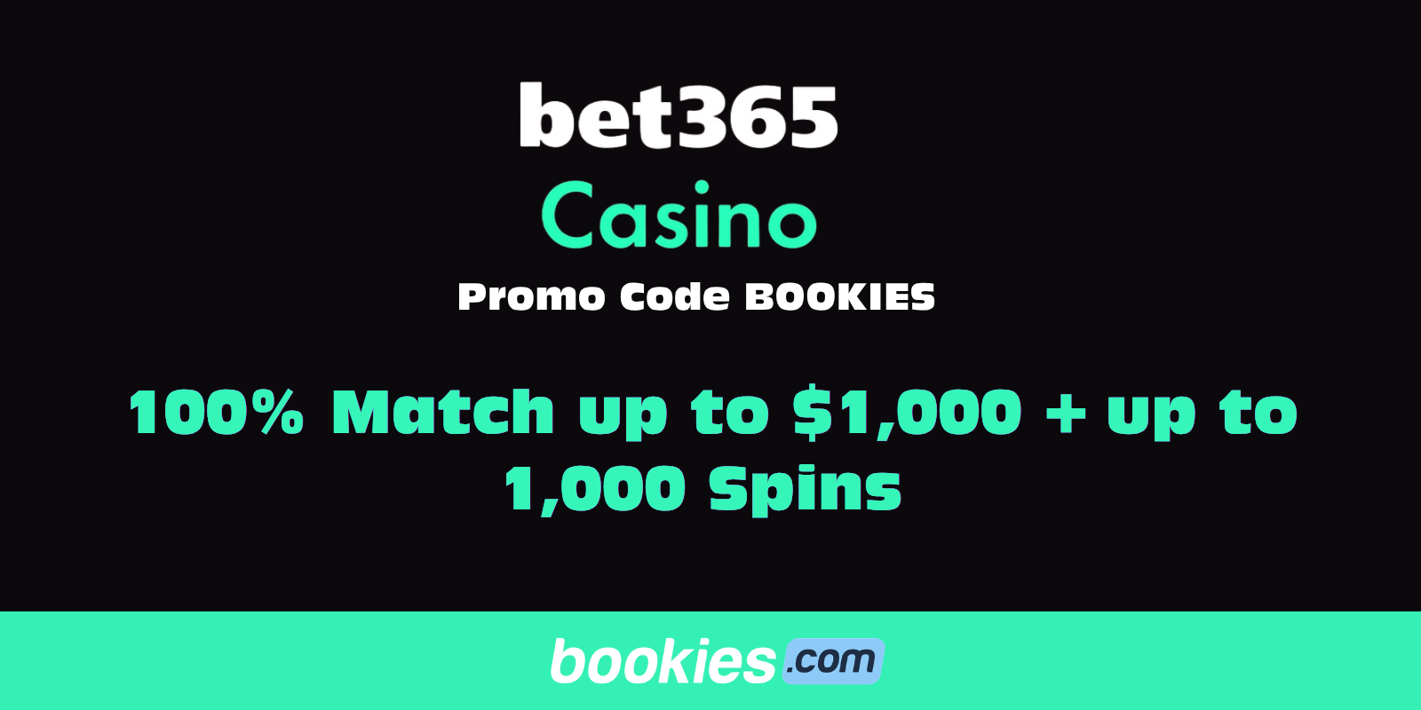 bet365 Casino Bonus Code BOOKIES April 2026: Get 100% Match up to $1,000 + Up to 1,000 Spins