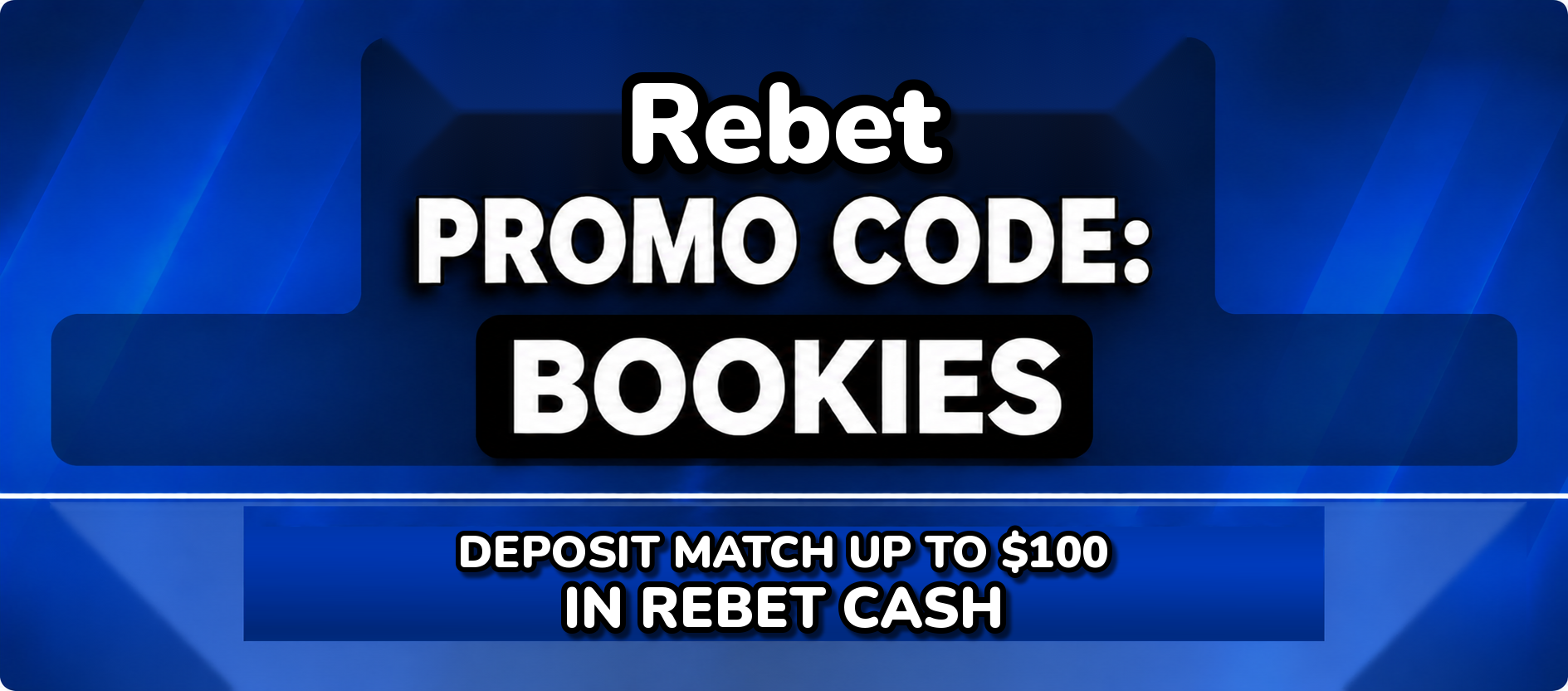 Rebet Promo Code BOOKIES: Get Up to $100 in Rebet Cash (August 2026)