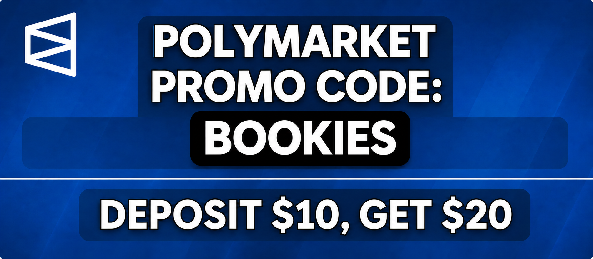 Polymarket Promo Code BOOKIES: Deposit $10, Get a $20 Trading Bonus