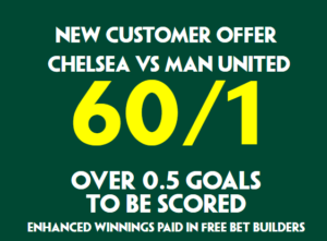 Chelsea vs Man Utd Free Bets: Get 60/1 on a Premier League Goal at Paddy Power